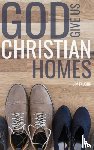 Faughn, Jim - God Give Us Christian Homes