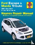 Editors of Haynes Manuals - Ford Escape & Mazda Tribute 2001 Thru 2017 Haynes Repair Manual