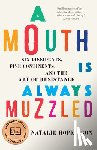 Hopkinson, Natalie - A Mouth Is Always Muzzled