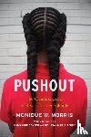 Morris, Monique W - Pushout