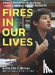 Cushman, Kathleen, Zenkov, Kristien, Call-Cummings, Meagan - Fires in Our Lives