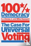 Dionne, E.J., Rapoport, Miles - 100% Democracy