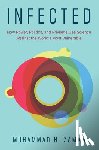 Zaman, Muhammad H. - Infected: How Power, Politics, and Privilege Use Science Against the World's Most Vulnerable