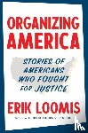 Loomis, Erik - Organizing America