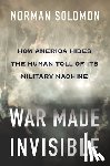Solomon, Norman - War Made Invisible