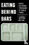 Soble, Leslie, Busansky, Alex, Yusuf, Aishatu R., Impact Justice - Eating Behind Bars