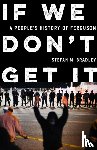 Bradley, Stefan M. - If We Don't Get It