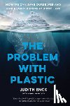 Enck, Judith, Mahoney, Adam, Beyond Plastics - The Problem with Plastic