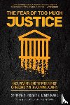 Bright, Stephen B., Kwak, James - The Fear of Too Much Justice