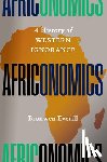 Everill, Bronwen - Africonomics: A History of Western Ignorance