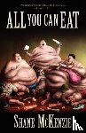 McKenzie, Shane - All You Can Eat