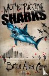 Carr, Brian Allen - Motherfucking Sharks