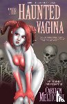 Mellick, Carlton - The Haunted Vagina