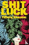Scandal, Tiffany - Shit Luck
