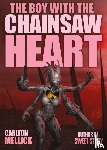 Mellick, Carlton - The Boy with the Chainsaw Heart