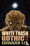 Lee, Edward - White Trash Gothic 3