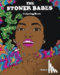 Guinn, Katie - The Stoner Babes Coloring Book