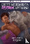 Lyons, MJ - Queer Werewolves Destroy Capitalism