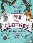 Briggs, Raleigh - Fix Your Clothes