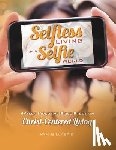 Gillaspie, Pam - Selfless Living in a Selfie World