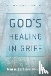 Duncan, Ron - God's Healing in Grief (Revised Edition)