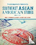 Lee, Jonathan H. X. - Contemporary Issues in Southeast Asian American Studies (Revised Edition)