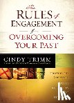 Trimm, Cindy - Rules of Engagement for Overcoming Your Past