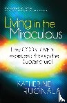 Ruonala, Katherine - Living In The Miraculous