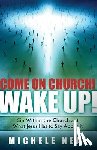 Michele Neal - Come On Church! Wake Up!
