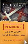 Eckhardt, John - Eckhardt, J: Manual de Liberación Y Guerra Espiritual