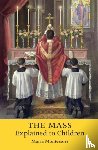 Montessori, Maria - The Mass Explained to Children