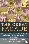 Ferrara, Christopher A., Woods, Thomas E. - The Great Facade