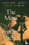Kent, Michael - The Mass of Brother Michel