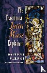 Gueranger, Dom Prosper - The Traditional Latin Mass Explained