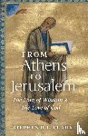 Clark, Stephen R L - From Athens to Jerusalem