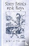 Windham, Joan - Sixty Saints for Boys