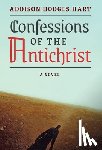 Hart, Addison Hodges - Confessions of the Antichrist (A Novel)