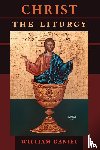 Daniel, William - Christ the Liturgy