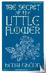 Gheon, Henri - The Secret of the Little Flower