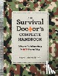 Hubbard, James - The Survival Doctor's Complete Handbook: What to Do When Help Is Not on the Way!