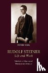 Selg, Peter - Rudolf Steiner, Life and Work