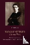 Selg, Peter - Rudolf Steiner, Life and Work