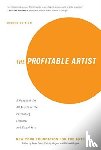 New York Foundation for the Arts, Peter Cobb, Felicity Hogan, Michael Royce - The Profitable Artist
