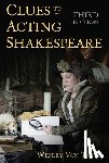 Wesley Van Tassel - Clues to Acting Shakespeare (Third Edition)