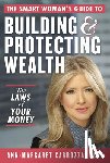 Carrozza, Ann-Margaret - The Smart Woman's Guide to Building and Protecting Wealth