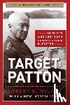 Wilcox, Robert K. - Target: Patton: The Plot to Assassinate General George S. Patton