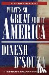 D'Souza, Dinesh - WHATS SO GRT ABT AMER