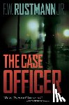 Rustmann, F. W. - The Case Officer