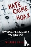 Reilly, Wilfred - Hate Crime Hoax