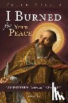 Kreeft, Peter - Kreeft, P: I Burned for Your Peace